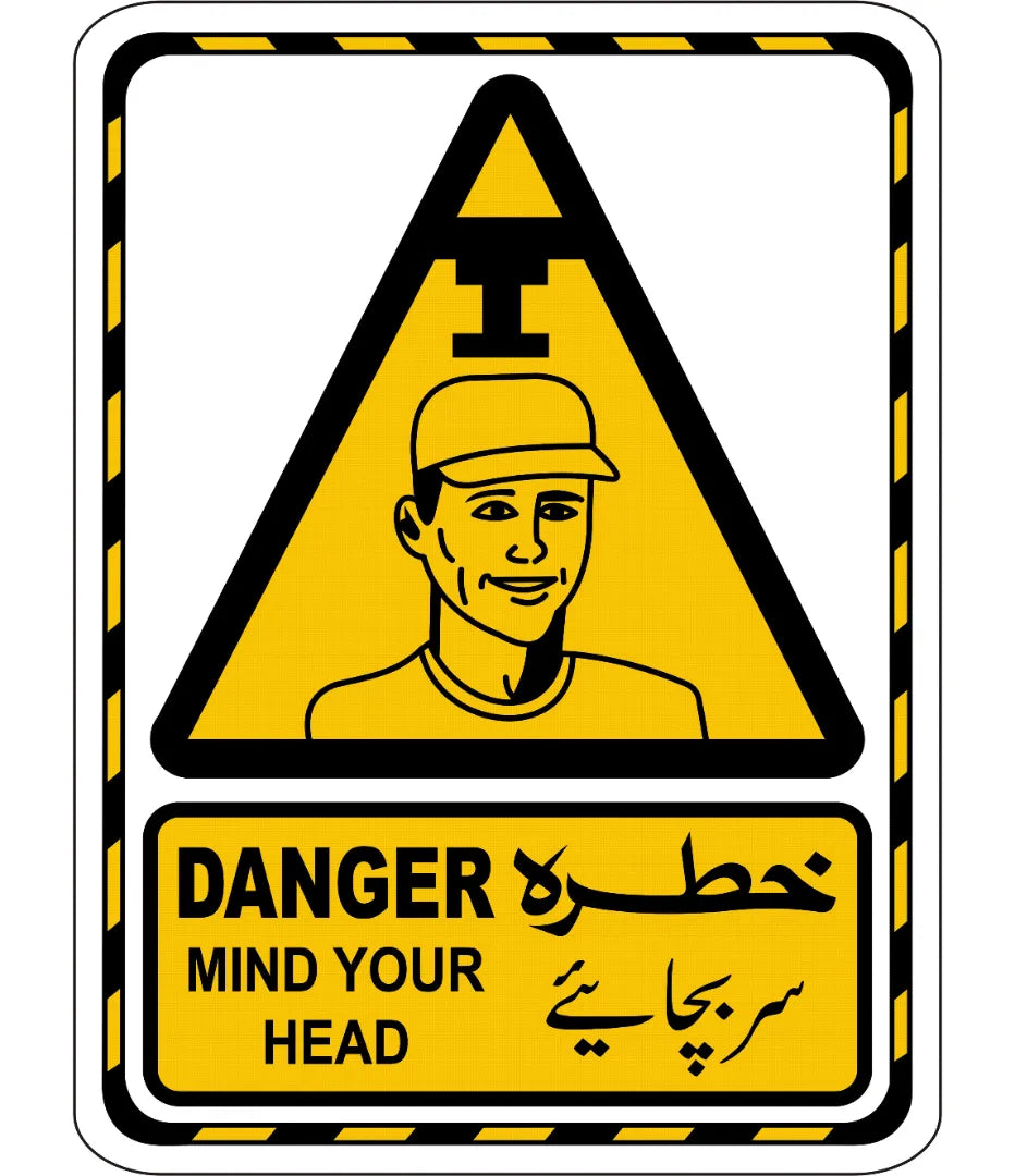 Danger Mind Your Head Caution & Warning Signs in Pakistan