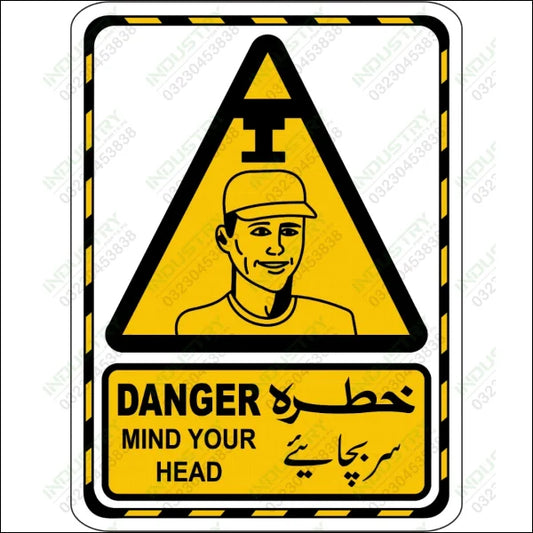 Danger Mind Your Head Caution & Warning Signs in Pakistan